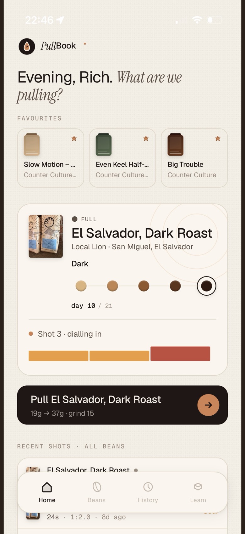 Home screen — favourites, the active bean with freshness and dial-in progress, and a one-tap pull button
